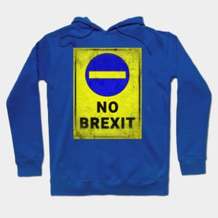 No BREXIT. Distressed blue & yellow sign Hoodie